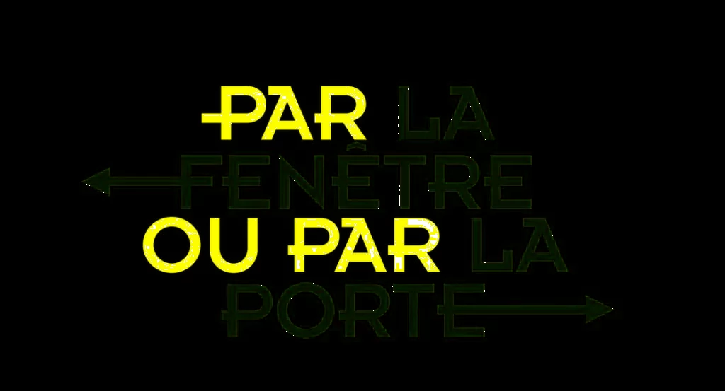 actualité PAR LA PORTE OU PAR LA FENETRE