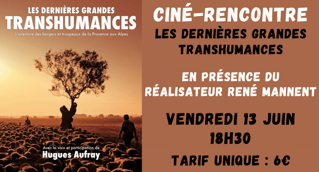 actualité Ciné-rencontre - LES DERNIERES GRANDES TRANSHUMANCES